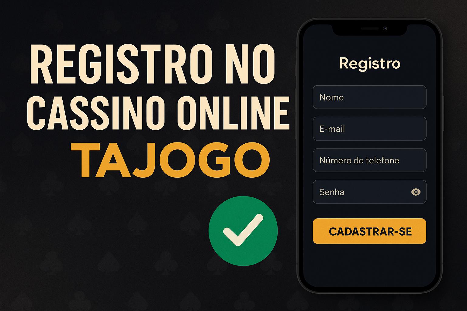 Não Perca tempo, o rRgistro na site TAJOGO